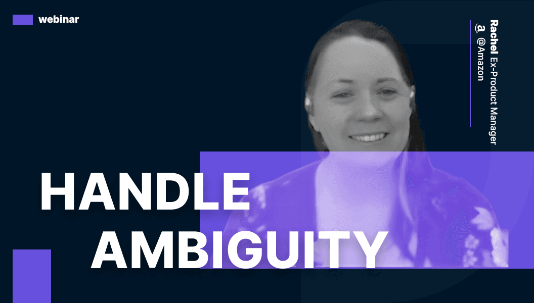 How do you handle ambiguity in your day to day